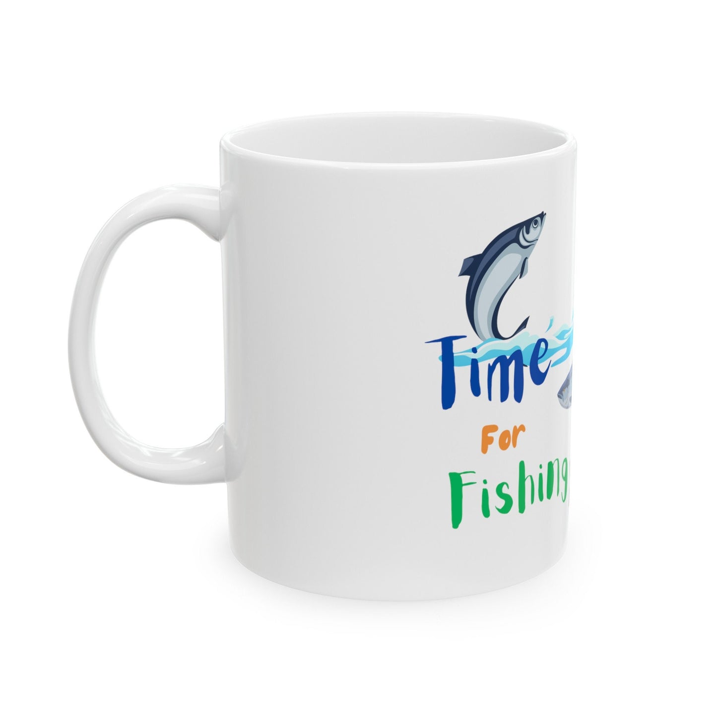 Ceramic Mug, (11oz, 15oz) "Time for Fishing" Original Digital Art, Fun for Angler and Fishing fan, Great Gift for Dad, Various Fish and rod